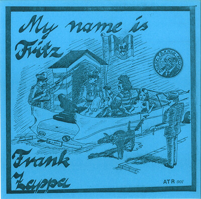ZAPPA, FRANK - MY NAME IS FRITZ PT.1 & 2 German 1983 press, blue sleeve (7")