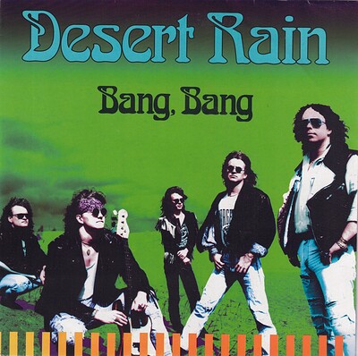 DESERT RAIN - BANG, BANG / In Love (Live) (7")