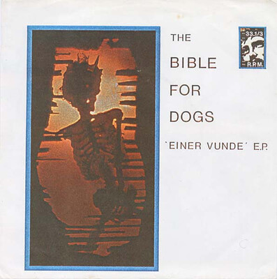 BIBLE FOR DOGS, THE - EINER VUNDE EP Rare UK 1987 original (7")