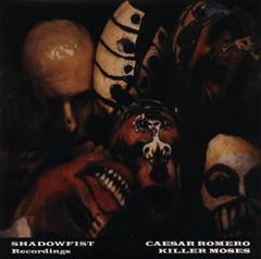 CAESAR ROMERO/ KILLER MOSES - SPLIT     Punk-electro-terrorism with heavy basslines and weird soundscapes, Rancho Diablo-member (7")