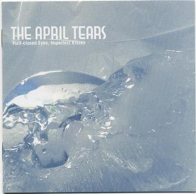APRIL TEARS - HALF CLOSED EYES, IMPERFECT KISSES third album from these swedish underground stars. (CD)
