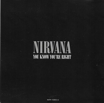 NIRVANA - YOU KNOW YOU'RE RIGHT One track promo only with special promocover, rare (CDS)
