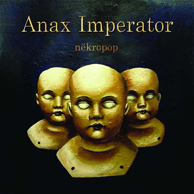 ANAX IMPERATOR - NEKROPOP norwegian gothic industrial in the veins of Skinny Puppy, Velvet Acid Christ, 18 tracks, (CD)