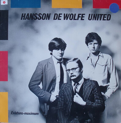 HANSSON DE WOLFE UNITED - EXISTENS-MAXIMUM (LP)