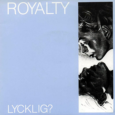 ROYALTY - LYCKLIG? / Kom Kom! Swedish original press (7")