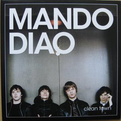 MANDO DIAO - CLEAN TOWN/ Your lover's nerve/ Hail the sunny days Green vinyl, Lim.Ed. 500 copies (7")