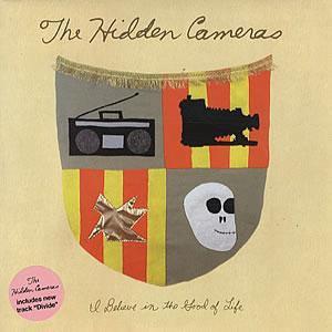 HIDDEN CAMERAS - I BELIEVE IN THE GOOD OF LIFE / Divide UK (7")