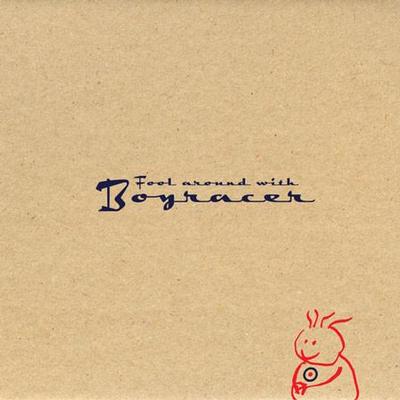 BOYRACER - FOOL AROUND WITH Individually numbered Ed of 500 copies (LP)