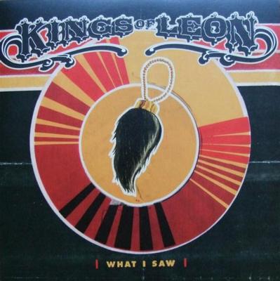 KINGS OF LEON - WHAT I SAW/ Wicker Chair   rare early UK  10” (10")