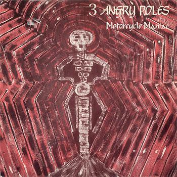 3 ANGRY POLES - MOTORCYCLE MANIAC (12")