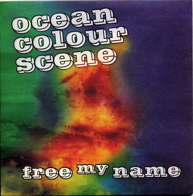 OCEAN COLOUR SCENE - FREE MY NAME/ Better than before UK (7")