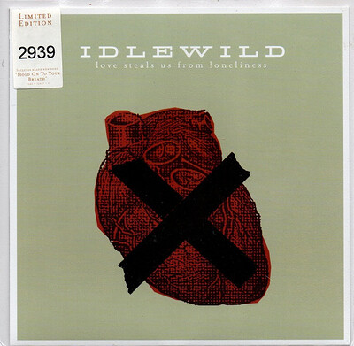 IDLEWILD - LOVE STEALS US FROM LONELINESS (7")