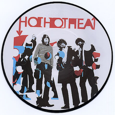 HOT HOT HEAT - MIDDLE OF NOWHERE/ GOODNIGHT GOODNIGHT Picture Disc, Lim.Ed. (7")