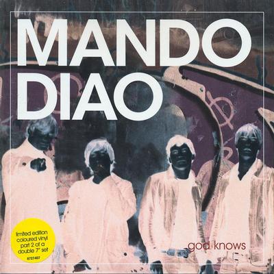 MANDO DIAO - GOD KNOWS Demo/ Paralyzed (Live in Boston) UK (7")