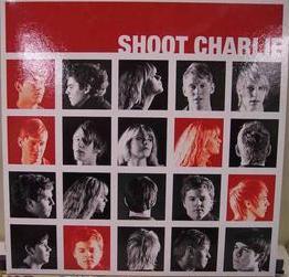 SHOOT CHARLIE - COME AROUND    Red vinyl (7")