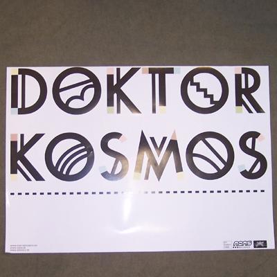 DOKTOR KOSMOS - LOGO Poster 60 x 43 cm original official promo Black/white with colourspots (POS)