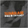 SUNAGLARE - GOOD INTENTIONS? (CD)