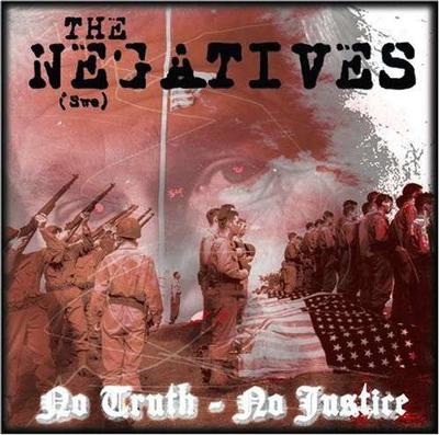 THE NEGATIVES - NO TRUTH - NO JUSTICE (CD)