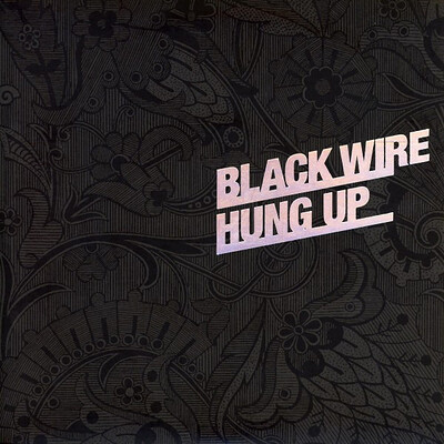 BLACK WIRE - HUNG UP (7")