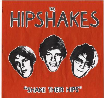 THE HIPSHAKES - SHAKE THEIR HIPS (LP)