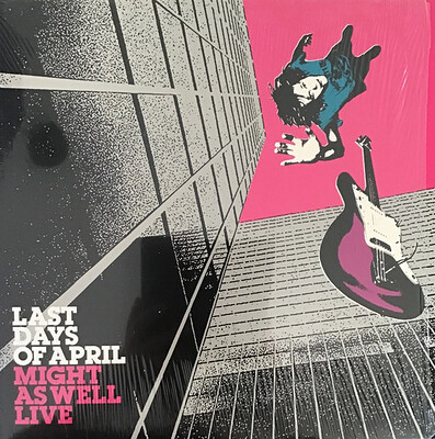 LAST DAYS OF APRIL - MIGHT AS WELL LIVE Pink vinyl (LP)