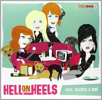 HELL ON HEELS - DOGS, RECORDS & WINE (LP)