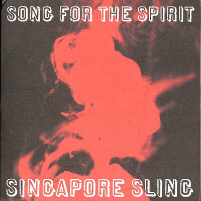 SINGAPORE SLING - SONG FOR THE SPIRIT (7")