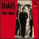 BLAKES - TWO TIMES (7")