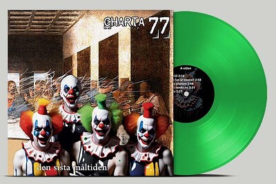 CHARTA 77 - DEN SISTA MÅLTIDEN Green Vinyl, 2024 album (LP)
