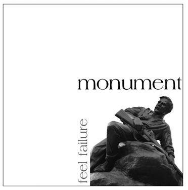 MONUMENT - FEEL FAILURE   Lim. Ed. 200 numbered copies (7")