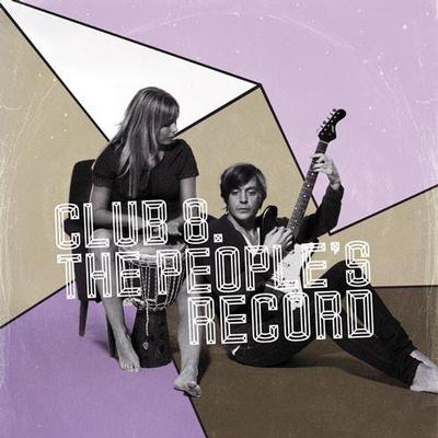 CLUB 8 - THE PEOPLE'S RECORD (LP)