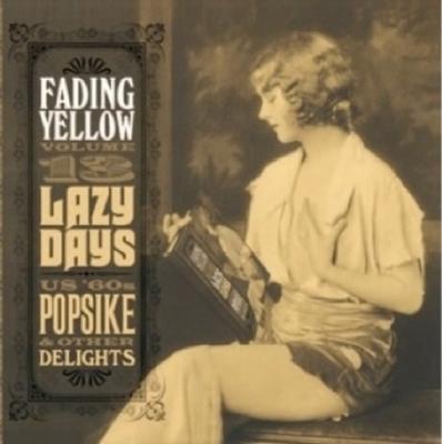 FADING YELLOW - VOLUME  13 - LAZY DAYS  -  Rare US 60's Popsike & other delights (CD)