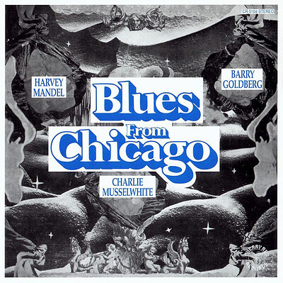 VARIOUS ARTISTS (BLUES/R&B) - BLUES FROM CHICAGO U.S. 1973 compilation. Mandel, Goldsberg, Musselwhite (LP)