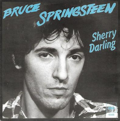 SPRINGSTEEN, BRUCE - SHERRY DARLING / BE TRUE Dutch ps (7")