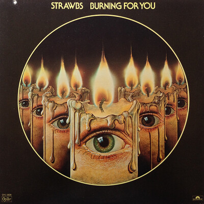 STRAWBS - BURNING FOR YOU U.S. original (LP)