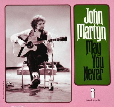 MARTYN, JOHN - MAY YOU NEVER  2014 RSD release (7")