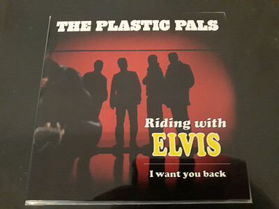 THE PLASTIC PALS - RIDIN WITH ELVIS/ I want you back RSD 2015 (7")
