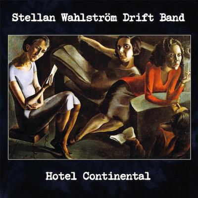 STELLAN WAHLSTRÖM DRIFT BAND - HOTEL CONTINENTAL Wylde Mammoth-member (LP)