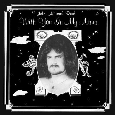 ROCH, JOHN MICHAEL - WITH YOU IN MY ARMS Limited edition 500 copies (LP)
