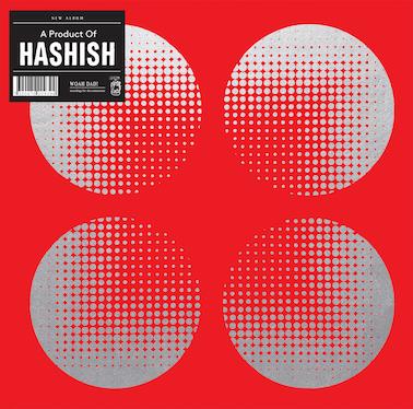 HASHISH - A PRODUCT OF Lim. Ed 499 copies with silverfoil sleeve and Poster (LP)