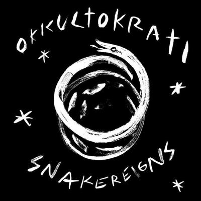 OKKULTOKRATI - SNAKEREIGNS (LP)