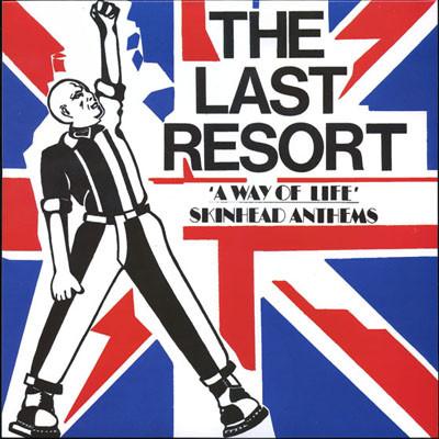 LAST RESORT - A WAY OF LIFE-SKINHEAD ANTHEMS Reissue (LP)