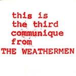 WEATHERMEN, THE - THIS IS THE THIRD COMMUNIQUE FROM THE WEATHERMEN Belgian 12" maxi (12")
