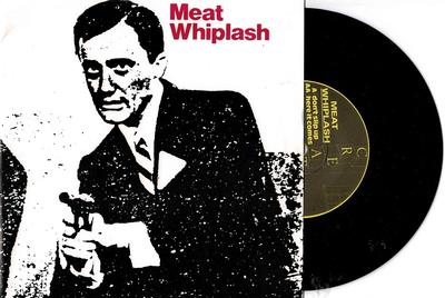 MEAT WHIPLASH - DON''T SLIP UP / Here It Comes (7")