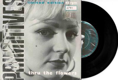 PRIMITIVES, THE (UK INDIE) - THRU THE FLOWERS Numbered (#4791) (7")