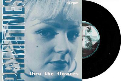 PRIMITIVES, THE (UK INDIE) - THRU THE FLOWERS / Everything Shining Bright (7")