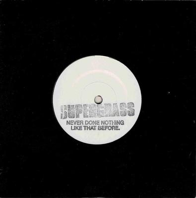 SUPERGRASS - NEVER DONE NOTHING LIKE THAT BEFORE (7")