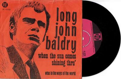 BALDRY, LONG JOHN - WHEN THE SUN COMES SHINING THRU' / Wise To The Ways Of The World dutch original (7")