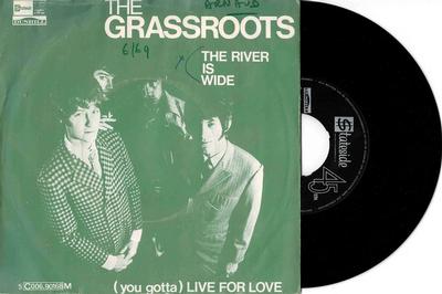 GRASS ROOTS, THE - THE RIVER IS WIDE / (You Gotta) Live For Love (Woc) (7")