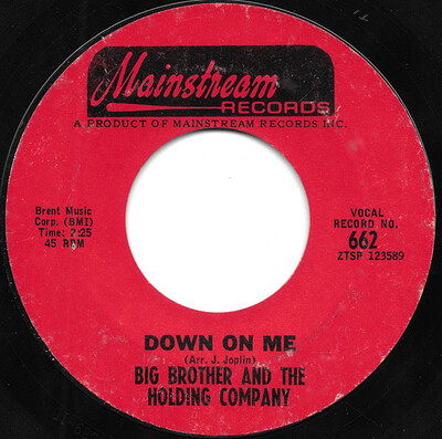 BIG BROTHER & THE HOLDING COMPANY - DOWN ON ME / Call On Me us original (7")